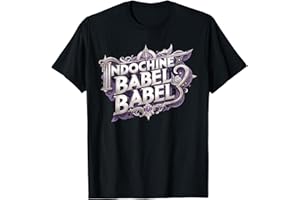 BABEL DESIGN ORIGINAL Babel Indochine Homme Femme Enfant Garçon Ou fille T-Shirt