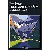 Los hermosos a&ntilde;os del castigo (Andanzas)