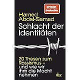Schlacht der Identitäten: 20 Thesen zum Rassismus - und wie wir ihm die Macht nehmen