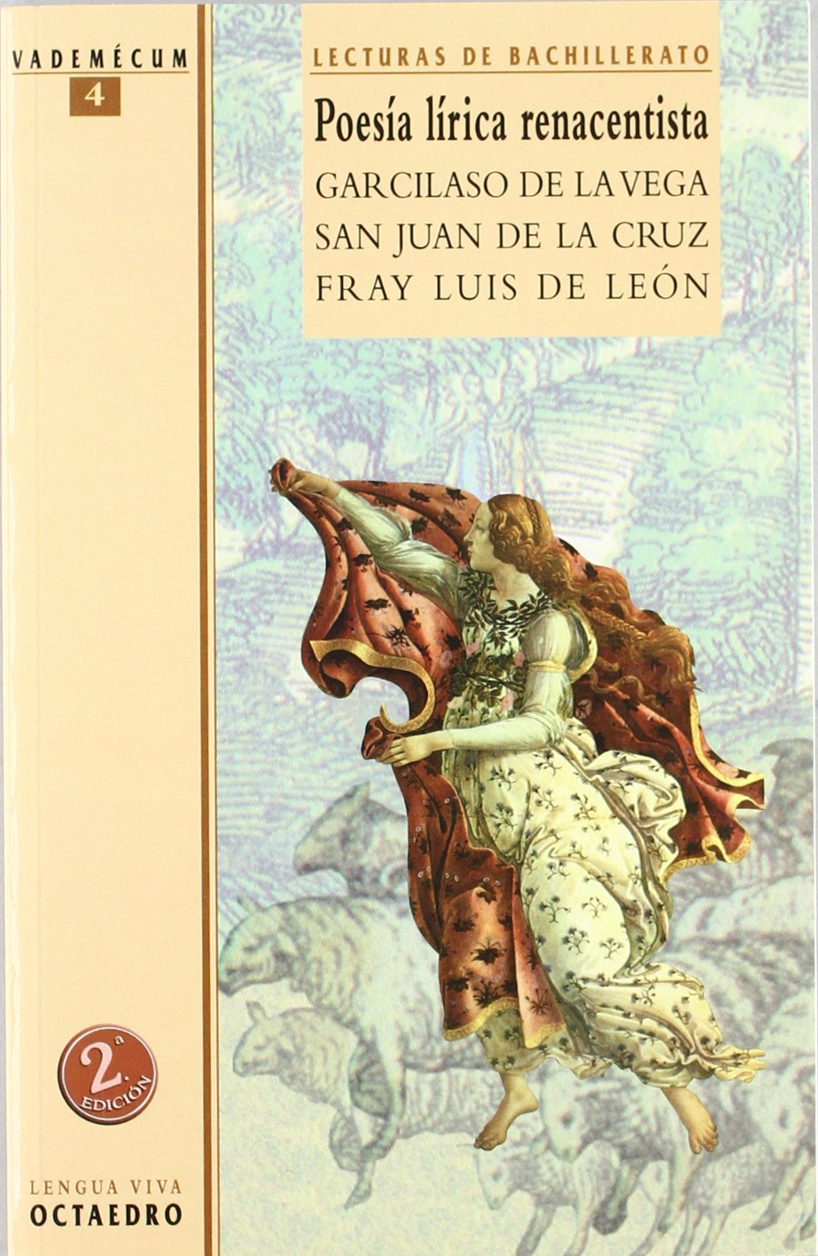 Poesía lírica renacentista. Garcilaso de la Vega, San Juan de la Cruz y Fray Luis de León: Lecturas de Bachillerato