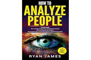 How to Analyze People: 3 Books in 1 - How to Master the Art of Reading and Influencing Anyone Instantly Using Body Language, Human Psychology and Personality Types