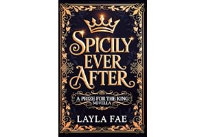 Spicily Ever After: A Prize for the King Novella