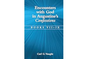 Encounters with God in Augustine's Confessions: Books VII-IX
