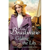 Gilding the Lily: A captivating saga of love, sisters and tragedy ...