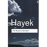 The Road to Serfdom (Routledge Classics)