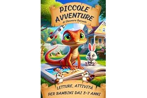 Piccole Avventure: Storie Illustrate e Attività Creative per Bambini. Scopri il Mondo Magico dei Legami Familiari.