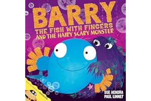 Barry the Fish with Fingers and the Hairy Scary Monster: A laugh-out-loud picture book from the creators of Supertato!