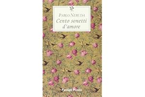 Cento sonetti d'amore. Testo spagnolo a fronte