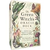 The Green Witch's Oracle Deck: Embrace the Wisdom and Insight of Natural Magic
