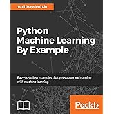 Python Machine Learning By Example - Fourth Edition: Unlock machine ...