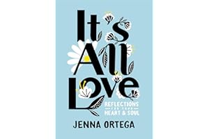 RANDOM HOUSE BOOKS FOR YOUNG READERS It's All Love: Reflections for Your Heart & Soul