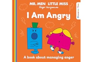 Mr. Men Little Miss: I am Angry: A New Book for 2023 about Managing your Anger from the Classic Illustrated Children’s Series about Feelings (Mr. Men and Little Miss Discover You)