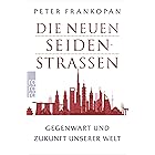 Die neuen Seidenstraßen: Gegenwart und Zukunft unserer Welt (German Edition)