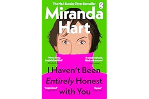 I Haven’t Been Entirely Honest with You: The Instant Sunday Times No.1 Bestseller ― from the author of the new festive story The Christmas Tree that Loved to Dance