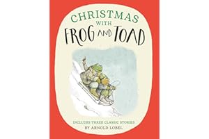 Christmas with Frog and Toad: The perfect illustrated Christmas gift for children - a funny and heart-warming celebration of friendship and life
