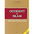 Occident et Islam : Sources et genèse messianiques du sionisme ; De l'Europe médiévale au Choc des civilisations