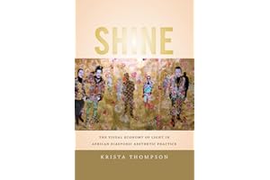 Shine: The Visual Economy of Light in African Diasporic Aesthetic Practice