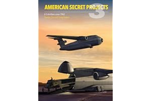 American Secret Projects 3: US Airlifters Since 1962