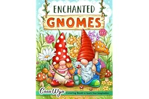 Enchanted Gnomes: Fantasy Coloring Book for Adults with Adorable Gnome Illustrations for Stress Relief and Relaxation