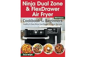 Ninja Dual Zone & FlexDrawer Air Fryer Cookbook for Beginners: Healthy & Easy Ninja Dual Basket Air Fryer Recipes. (Including MegaZone Recipes)