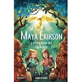 Maya Erikson 1. Maya Erikson y el misterio del laberinto: Un emocionante libro de aventuras para ni&ntilde;os y ni&ntilde;as valientes (Eda