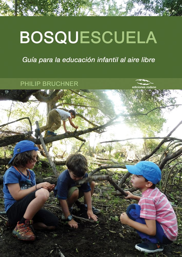Bosquescuela: Guía para la educación infantil al aire libre
