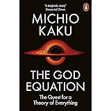 The God Equation: The Quest for a Theory of Everything