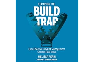 Escaping the Build Trap: How Effective Product Management Creates Real Value