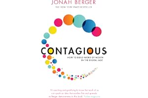 Contagious: How to Build Word of Mouth in the Digital Age