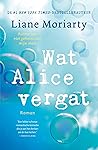 Wat Alice vergat