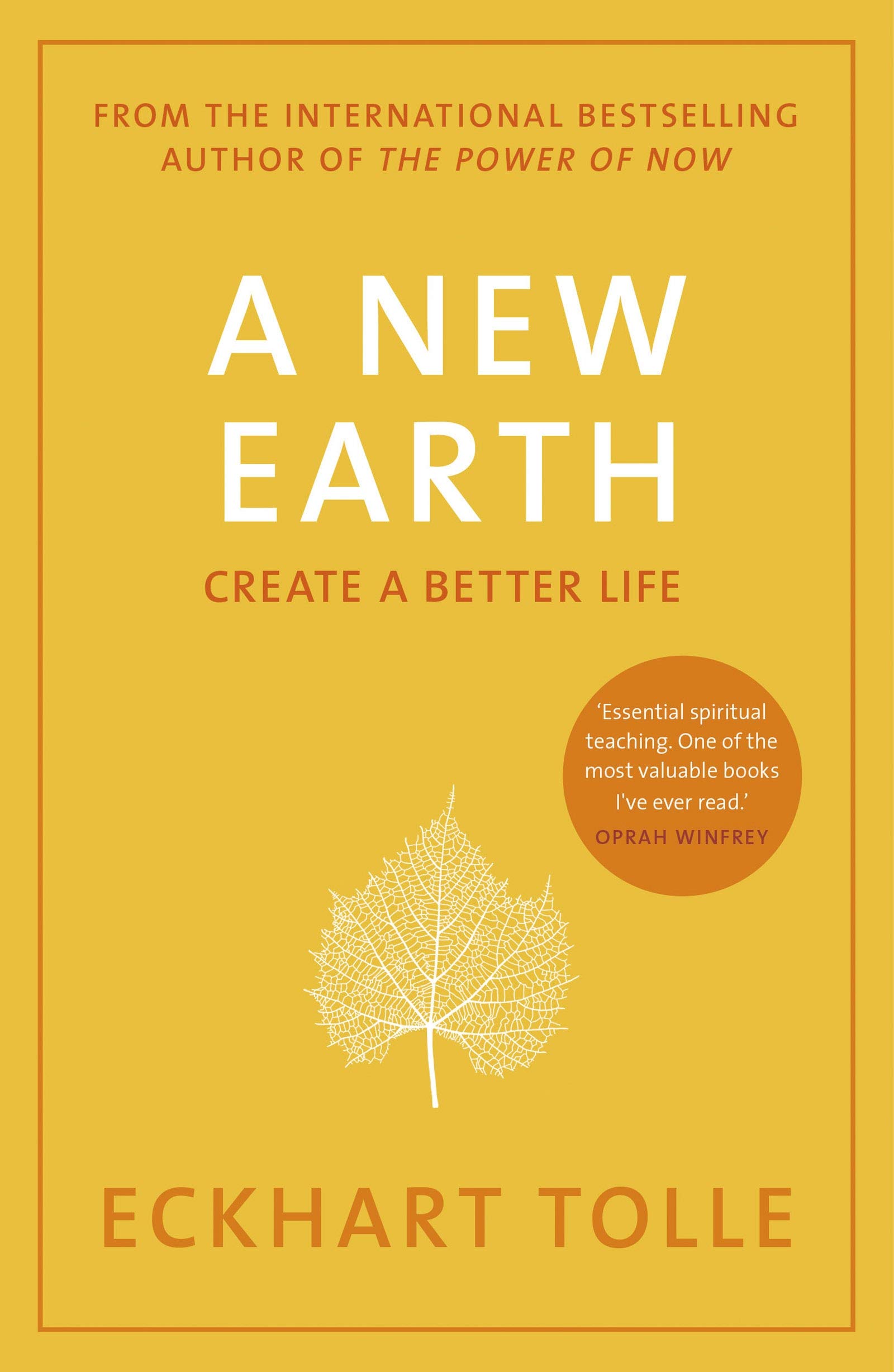 A New Earth: The Life-Changing Follow Up to The Power of Now. ‘My No.1 Guru Will Always be Eckhart Tolle’ Chris Evans