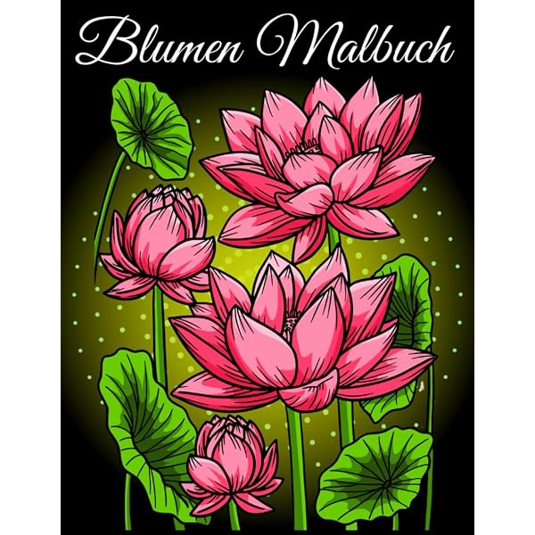 Blumen-Malbuch Für Erwachsene – Komplexe Motive Zum Entspannen & Abschalten