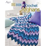 Big Book of Crochet Afghans: 26 Afghans for Year-Round Stitching (Annie's Crochet)