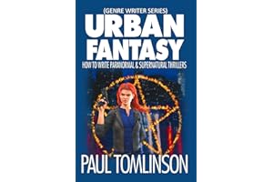 Urban Fantasy: How to Write Paranormal & Supernatural Thrillers (Genre Writer)