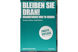 Bleiben Sie dran!: Dramaturgie von TV-Serien (Praxis Film)