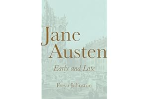 Jane Austen, Early and Late