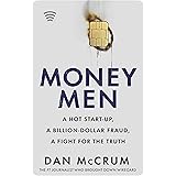 Money Men: A Hot Startup, A Billion Dollar Fraud, A Fight for the Truth