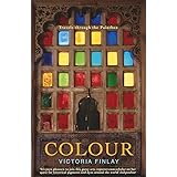 Colour: Travels Through the Paintbox