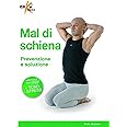 Mal di schiena. Prevenzione e soluzione. Ediz. illustrata