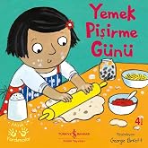 YEMEK PİŞİRME G&Uuml;N&Uuml; - MİNİK YARDIMCILAR 2. BASKI