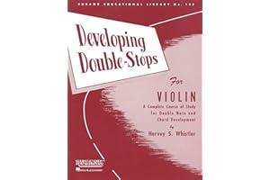 RUBANK PUBLICATIONS Developing Double-Stops for Violin: A Complete Course of Study for Double Note and Chord Development (Rubank Educational Library): 133