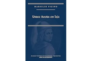 Marsilio Ficino, Three Books on Life: Volume 57