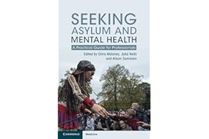 Seeking Asylum and Mental Health: A Practical Guide for Professionals