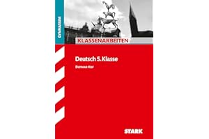 STARK Deutsch 5. Klasse - Klassenarbeiten Gymnasium (Klassenarbeiten und Klausuren)