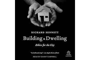 Building and Dwelling: Ethics for the City
