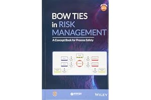 Bow Ties in Risk Management: A Concept Book for Process Safety (Process Safety Guidelines and Concept Books)