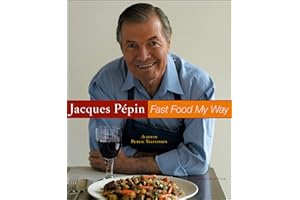 Jacques Pepin Fast Food My Way