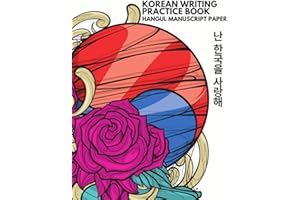 Korean Writing Practice Book: Hangul Manuscript Paper | Korean Notebook For Hangul | 120 Pages of Blank Practice Paper for Korean Language Learning - Hangul Writing Practice Workbook