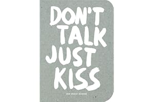 Don't Talk Just Kiss: Pop Music Wisdom, Love Edition