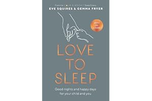Love to Sleep: Good Nights and Happy Days for Your Child and You
